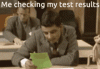 me-checking-my-test-results-test-results.gif